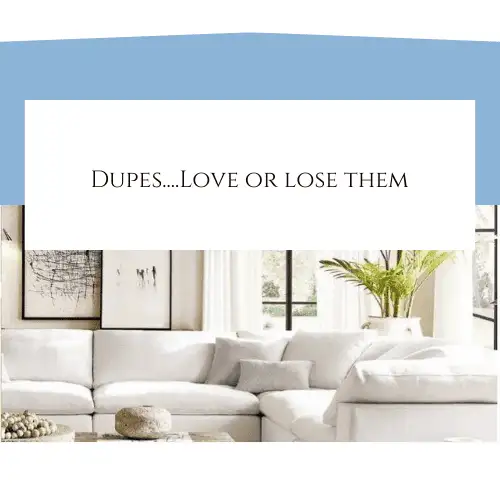 Dupes…Love or Lose Them