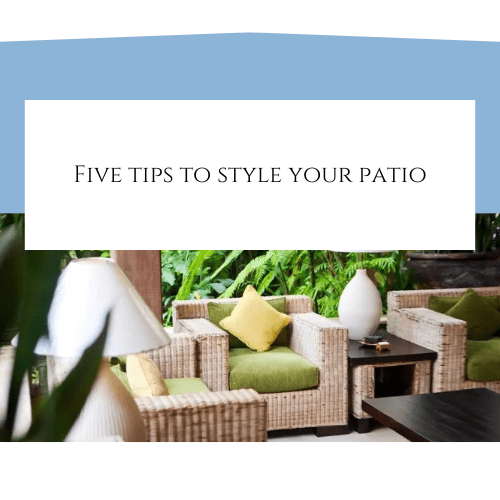 Five Tips to Style Your Patio